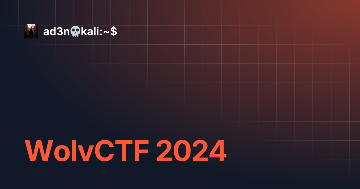 WolvCTF 2024 ad3n💀kali